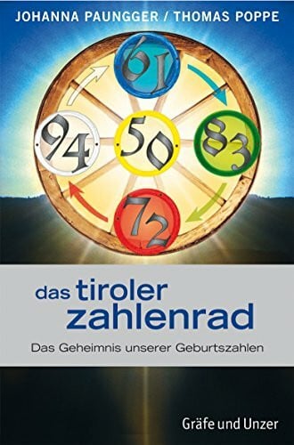 Poppe, Thomas Das Tiroler Zahlenrad: Das Geheimnis unserer Geburtszahlen