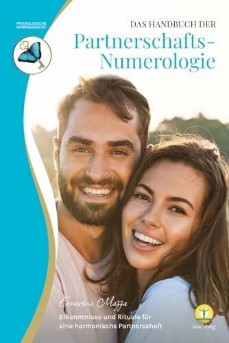 Mazza, Ernestina Das Handbuch der Partnerschaftsnumerologie: Erkenntnisse und Rituale für eine harmonische Partnerschaft
