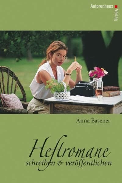 Basener, Anna Heftromane schreiben und veröffentlichen