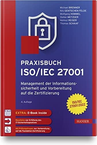 Schaaf, Thomas Praxisbuch ISO/IEC 27001: Management der Informationssicherheit und Vorbereitung auf die Zertifizierung