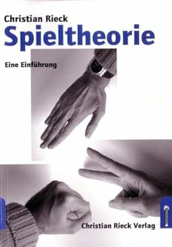 Rieck, Christian Spieltheorie: Eine Einführung