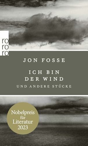 Schmidt-Henkel, Hinrich Ich bin der Wind: und andere Stücke | Nobelpreis für Literatur 2023