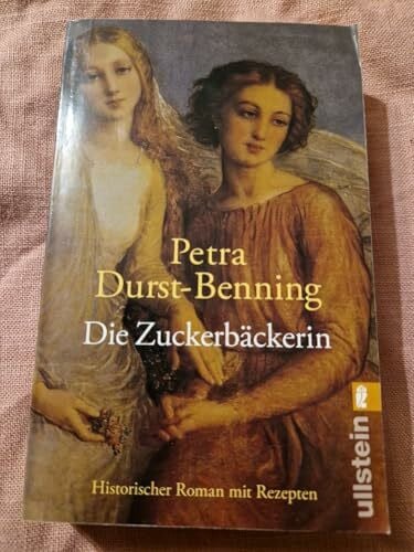 Durst-Benning, Petra Die Zuckerbäckerin: Roman (Die Zarentöchter-Saga, Band 1)