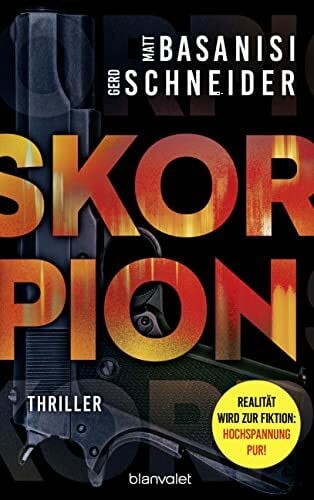 Schneider, Gerd Skorpion: Thriller - Ein hoch spannender Roman mit dem echten Wissen eines ehemaligen Bundesermittlers (David Keller, Band 1)