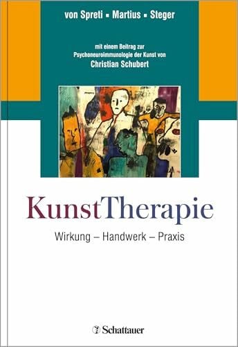 Steger, Florian KunstTherapie: Künstlerisches Handeln - Wirkung - Handwerk