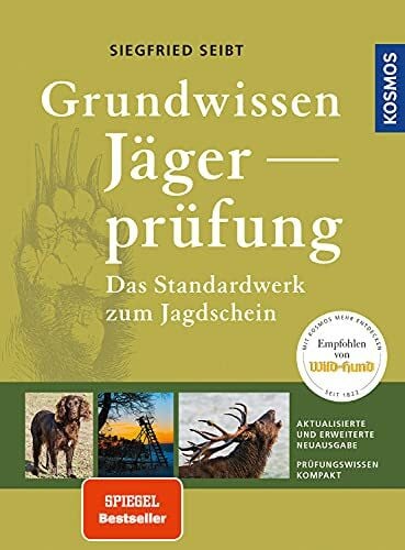 Seibt, Siegfried Grundwissen Jägerprüfung: Das Standardwerk zum Jagdschein