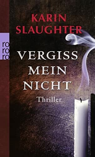 Schwaner, Teja Vergiss mein nicht: Thriller (Die Grant-County-Serie, Band 2)