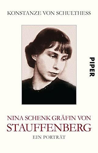 Schulthess, Konstanze von Nina Schenk Gräfin von Stauffenberg: Ein Porträt