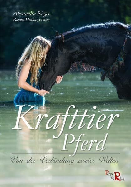 Kreuer, Susanne Krafttier Pferd: Von der Verbindung zweier Welten