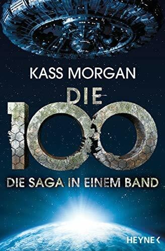 Link, Michaela Die 100 - Die Saga in einem Band: Roman
