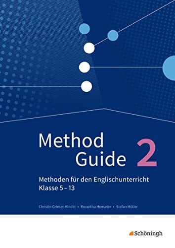 Henseler, Roswitha Method Guide - Methoden für den Englischunterricht - Klassen 5 - 13 - Neubearbeitung: Band 2