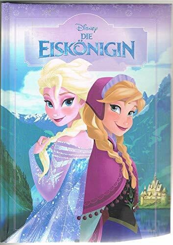 Disney, Walt Disney Die Eiskönigin: Das große Buch zum Film: Völlig unverfroren. Buch zum Film