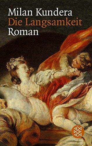 Kundera, Milan Die Langsamkeit: Roman