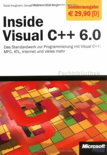 Wingo, Scott Inside Visual C++ 6.0 - Die Sonderausgabe: Das Standardwerk zur Programmierung mit Visual C++: MFC, ATL, Internet und vieles mehr