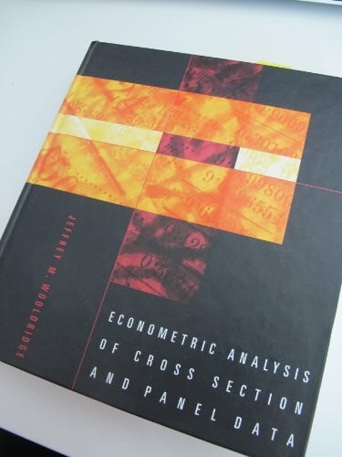 Wooldridge, Jeffrey M. Econometric Analysis of Cross Section and Panel Data