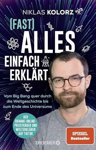 Klaus, David (Fast) Alles einfach erklärt: Vom Big Bang quer durch die Weltgeschichte bis zum Ende des Universums | Der Spiegel-Bestseller vom Grimme-Online-Preisträger und Welterklärer auf TikTok