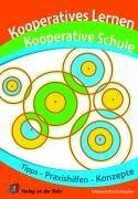 Johnson Holubec, Edythe Kooperatives Lernen – Kooperative Schule: Tipps, Praxishilfen und Konzepte