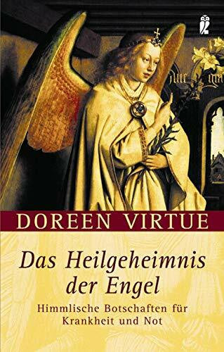 Virtue, Doreen Das Heilgeheimnis der Engel: Himmlische Botschaften für Krankheit und Not (0)