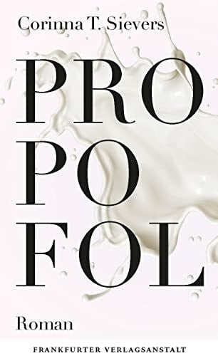 Corinna T., Sievers Propofol