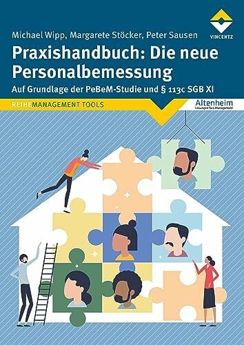 Sausen, Peter Praxishandbuch: Die neue Personalbemessung: Auf Grundlage der PeBeM-Studie und § 113c SGB XI