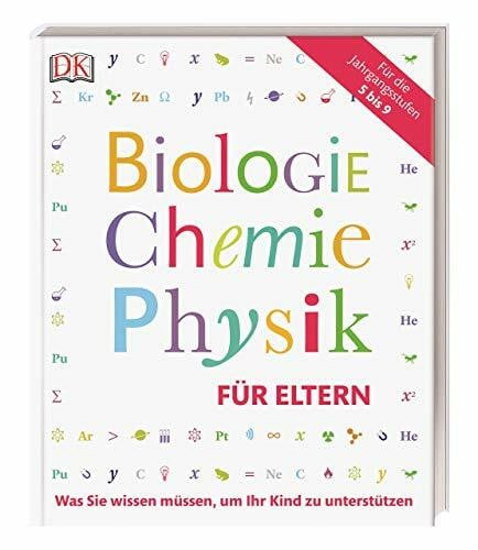 DK Verlag Biologie, Chemie, Physik für Eltern: Was Sie wissen müssen, um ihr Kind zu unterstützen