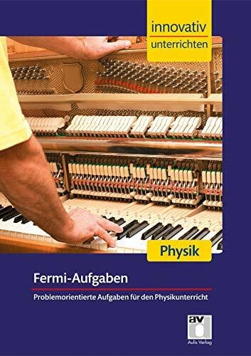Pommeranz, Hans-Peter STARK Innovativ Unterrichten - Physik - Fermi-Aufgaben: Problemorientierte Aufgaben für den Physikunterricht. Sekundarstufe 1 (Lehrer-Materialien)