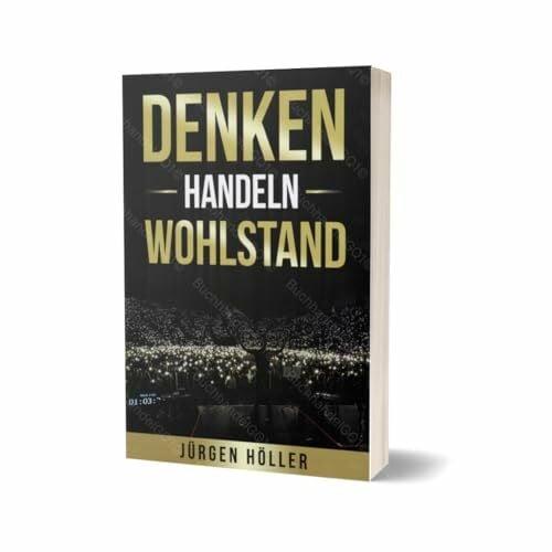 Jürgen Höller Denken Handeln Wohlstand