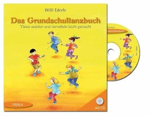 Willi Ederle Das Grundschultanzbuch (Buch incl. CD): Tänze anleiten und vermitteln leicht gemacht