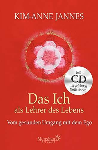 Jannes, Kim-Anne Das Ich als Lehrer des Lebens/ CD: Vom gesunden Umgang mit dem Ego