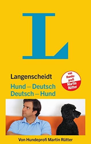 Rütter, Martin Langenscheidt Hund-Deutsch/Deutsch-Hund: Von Hundeprofi Martin Rütter (Langenscheidt Entertainment)