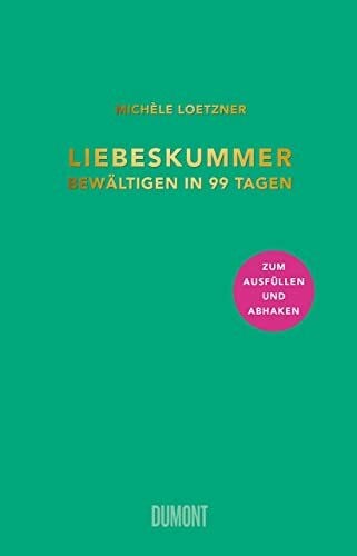 Loetzner, Michèle Liebeskummer bewältigen in 99 Tagen