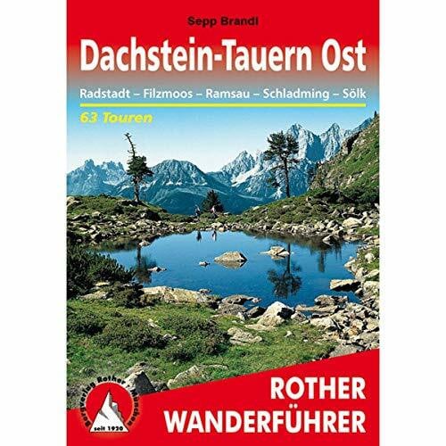 Brandl, Sepp Dachstein-Tauern Ost: Radstadt – Filzmoos – Ramsau – Schladming – Sölk. 63 Touren mit GPS-Tracks