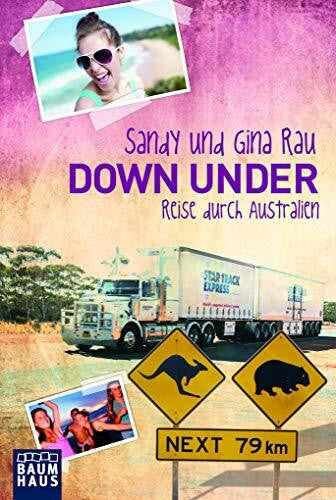 Rau, Gina Down Under: Reise durch Australien
