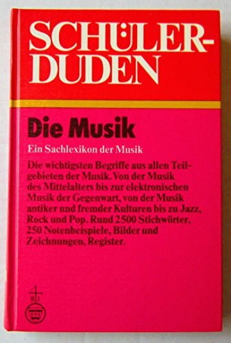 Kwiatkowski, Gerhard Schülerduden: Die Musik: Das Fachlexikon von A-Z (Duden für den Schüler, Band 14)