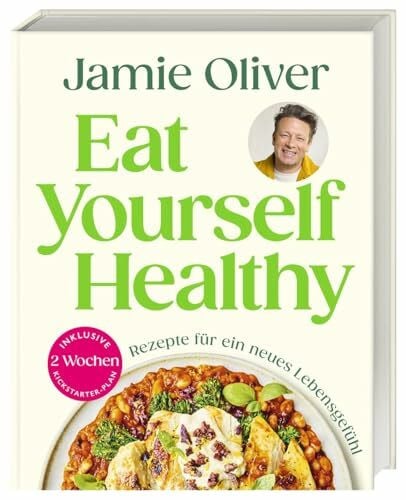 Ertl, Helmut Eat Yourself Healthy: Rezepte für ein neues Lebensgefühl. Inklusive 2-Wochen-Kickstarter-Plan, 50 Hacks und 120 Rezepte für eine gesündere Ernährung