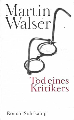 Walser, Martin Tod eines Kritikers: Roman