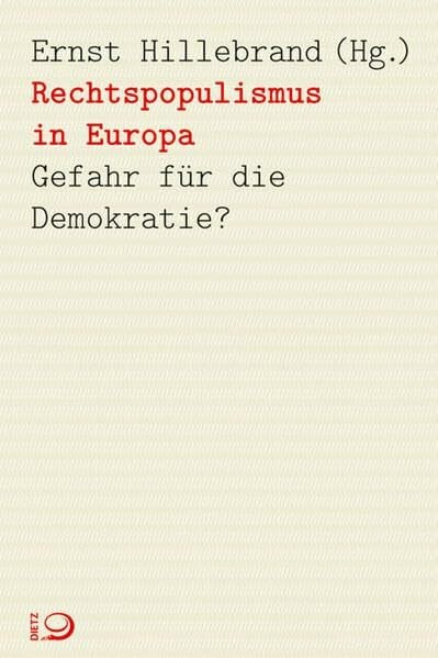Hillebrand, Ernst Rechtspopulismus in Europa: Gefahr für die Demokratie?