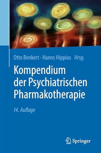 Hippius, Hanns Kompendium der Psychiatrischen Pharmakotherapie