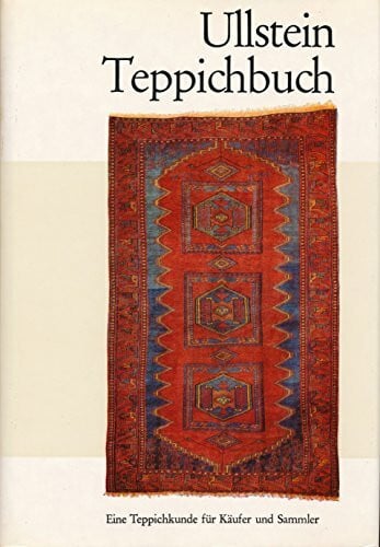 Reinhard G. Hubel Ullstein Teppichbuch. Eine Teppichkunde für Käufer und Sammler
