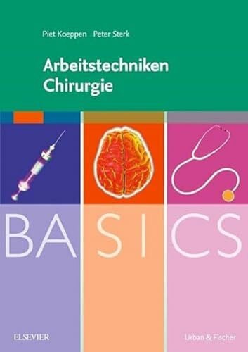 Elsberger, Stefan BASICS Arbeitstechniken Chirurgie