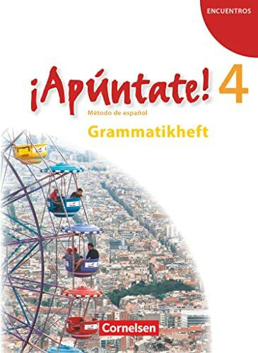 Balser, Joachim ¡Apúntate! - Spanisch als 2. Fremdsprache - Ausgabe 2008 - Band 4: Grammatikheft