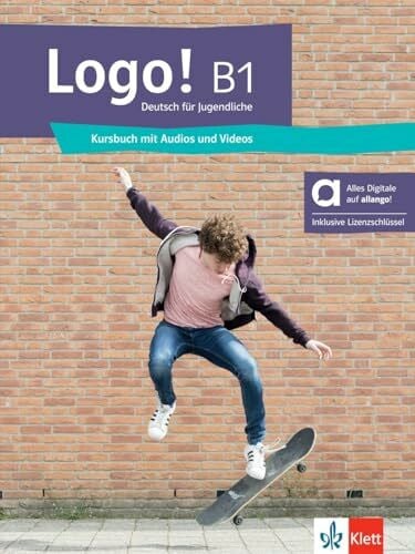 Schwieger, Bettina Logo! B1 – Hybride Ausgabe allango: Deutsch für Jugendliche. Kursbuch mit Audios und Videos inklusive Lizenzschlüssel allango (24 Monate) (Logo!: Deutsch für Jugendliche)