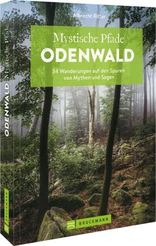 Ritter, Albrecht Wanderführer Odenwald – Mystische Pfade Odenwald: 34 Wanderungen auf den Spuren von Mythen und Sagen. Inkl. GPS-Tracks zum Download