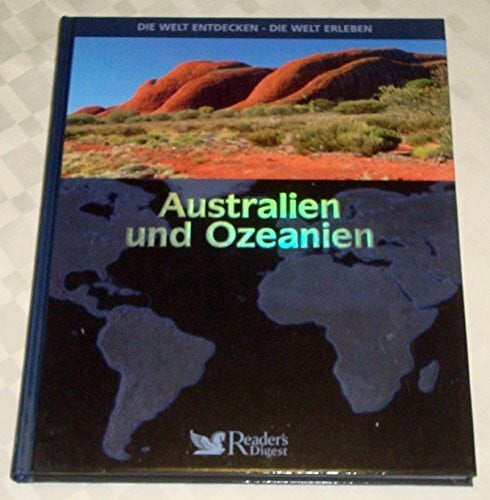 Kuballa, Stefan (Red.) Die Welt entdecken - Die Welt erleben, Australien und Ozeanien,