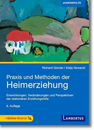 Prof. Dr. Katja Nowacki Praxis und Methoden der Heimerziehung: Entwicklungen, Veränderungen und Perspektiven der stationären Erziehungshilfe