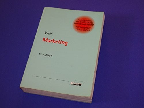 Weis, Hans Ch Marketing (Kompendium der praktischen Betriebswirtschaft)