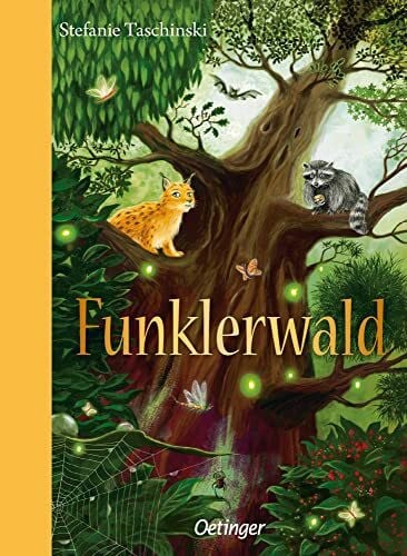 Körting, Verena Funklerwald: Packende Freundschaftsgeschichte über den Umgang mit Fremden für Kinder ab 8 Jahren