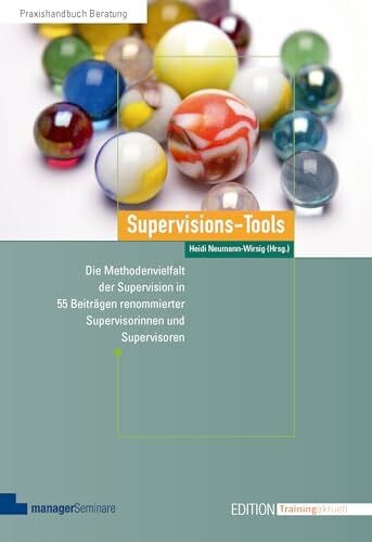 Heidi Neumann-Wirsig (Herausgeberin) Supervisions-Tools: Die Methodenvielfalt der Supervision in 55 Beiträgen renommierter Supervisorinnen und Supervisoren (Edition Training aktuell)