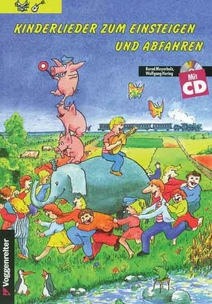 Meyerholz, Bernd Kinderlieder zum Einsteigen und Abfahren: Kinderlieder zum Einsteigen und Abfahren 1. Inkl. CD: Über 60 Kinderlieder mit Noten, Texten, Gitarrenbegleitungen und Spielanregungen: Bd 1