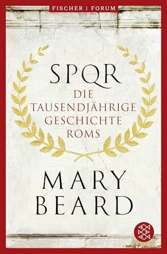 Bischoff, Ulrike SPQR: Die tausendjährige Geschichte Roms (Fischer Forum, Band 2)